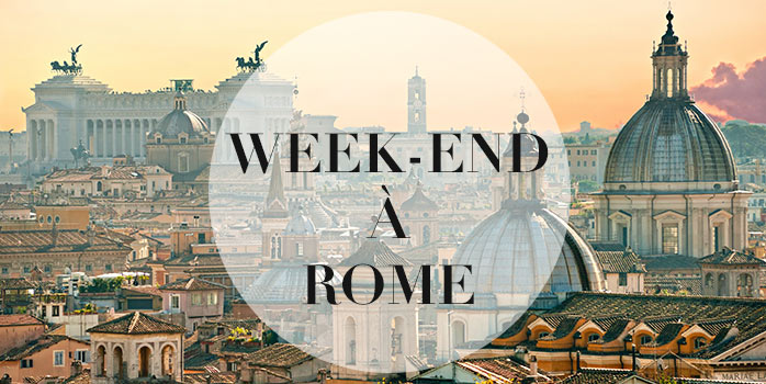 Week-end à Rome en 10 étapes